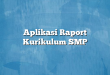 Aplikasi Raport Kurikulum SMP