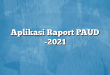 Aplikasi Raport PAUD -2021