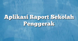 Aplikasi Raport Sekolah Penggerak