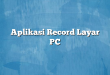 Aplikasi Record Layar PC
