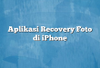 Aplikasi Recovery Foto di iPhone
