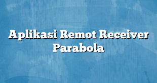 Aplikasi Remot Receiver Parabola