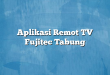 Aplikasi Remot TV Fujitec Tabung