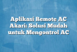 Aplikasi Remote AC Akari: Solusi Mudah untuk Mengontrol AC