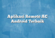Aplikasi Remote AC Android Terbaik