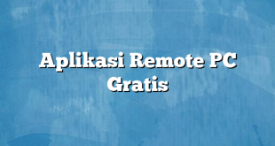 Aplikasi Remote PC Gratis