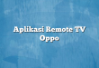 Aplikasi Remote TV Oppo