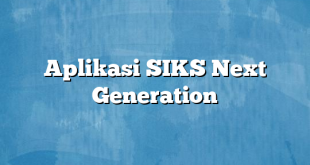 Aplikasi SIKS Next Generation