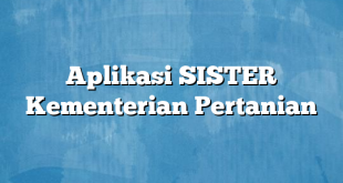 Aplikasi SISTER Kementerian Pertanian