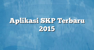 Aplikasi SKP Terbaru 2015