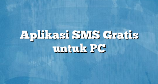 Aplikasi SMS Gratis untuk PC