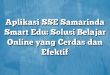 Aplikasi SSE Samarinda Smart Edu: Solusi Belajar Online yang Cerdas dan Efektif