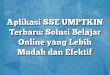 Aplikasi SSE UMPTKIN Terbaru: Solusi Belajar Online yang Lebih Mudah dan Efektif