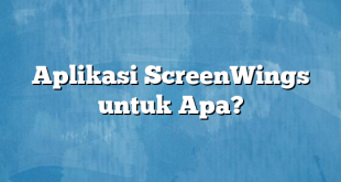 Aplikasi ScreenWings untuk Apa?