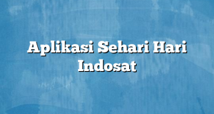 Aplikasi Sehari Hari Indosat