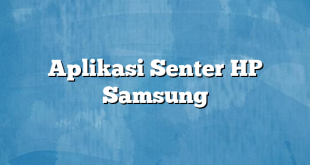 Aplikasi Senter HP Samsung