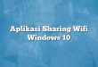 Aplikasi Sharing Wifi Windows 10