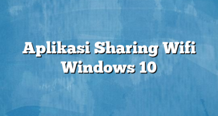 Aplikasi Sharing Wifi Windows 10