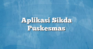 Aplikasi Sikda Puskesmas