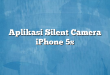 Aplikasi Silent Camera iPhone 5s