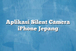 Aplikasi Silent Camera iPhone Jepang