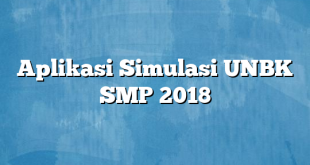 Aplikasi Simulasi UNBK SMP 2018