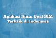 Aplikasi Sinar Buat SIM Terbaik di Indonesia