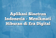 Aplikasi Sinetron Indonesia – Menikmati Hiburan di Era Digital
