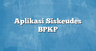 Aplikasi Siskeudes BPKP