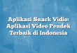 Aplikasi Snack Vidio: Aplikasi Video Pendek Terbaik di Indonesia