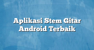 Aplikasi Stem Gitar Android Terbaik