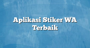 Aplikasi Stiker WA Terbaik