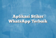 Aplikasi Stiker WhatsApp Terbaik