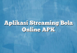 Aplikasi Streaming Bola Online APK