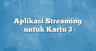 Aplikasi Streaming untuk Kartu 3