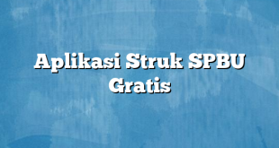 Aplikasi Struk SPBU Gratis