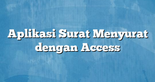 Aplikasi Surat Menyurat dengan Access