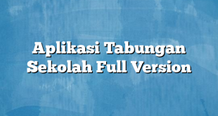 Aplikasi Tabungan Sekolah Full Version