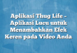 Aplikasi Thug Life – Aplikasi Lucu untuk Menambahkan Efek Keren pada Video Anda
