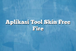 Aplikasi Tool Skin Free Fire