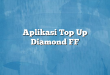 Aplikasi Top Up Diamond FF