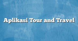 Aplikasi Tour and Travel