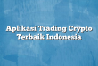 Aplikasi Trading Crypto Terbaik Indonesia