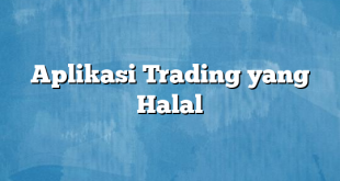 Aplikasi Trading yang Halal