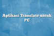 Aplikasi Translate untuk PC