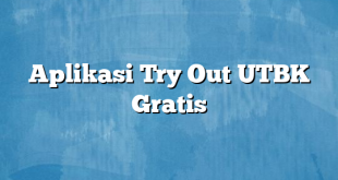 Aplikasi Try Out UTBK Gratis