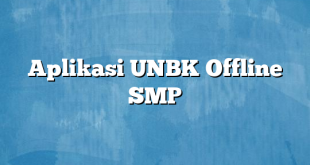 Aplikasi UNBK Offline SMP