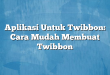 Aplikasi Untuk Twibbon: Cara Mudah Membuat Twibbon
