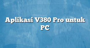 Aplikasi V380 Pro untuk PC