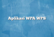 Aplikasi WPA WPS